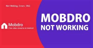 mobdro not working