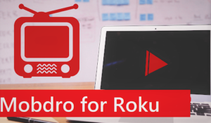 mobdro for roku